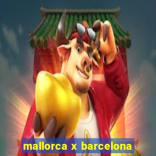 mallorca x barcelona